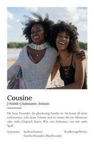 "Cousine" Definition - Geschenk als Poster, Leinwand erstellen. Eigene Fotos und Text.
