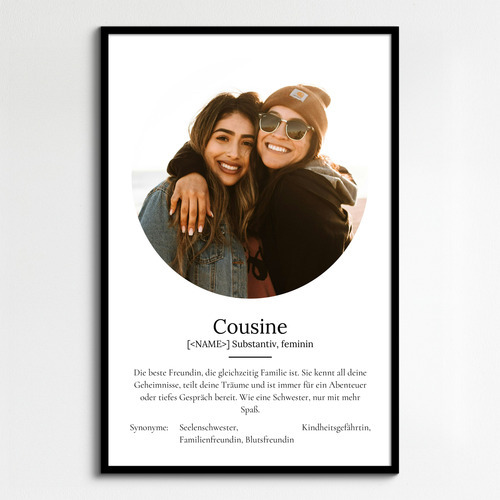 "Cousine" Definition - Geschenk als Poster, Leinwand erstellen. Eigene Fotos und Text.