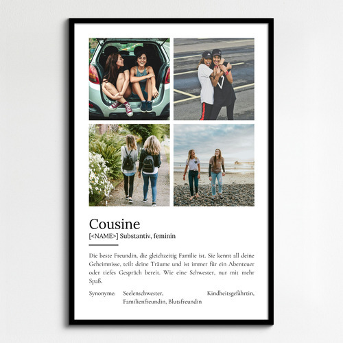 "Cousine" Definition - Geschenk als Poster, Leinwand erstellen. Eigene Fotos und Text.