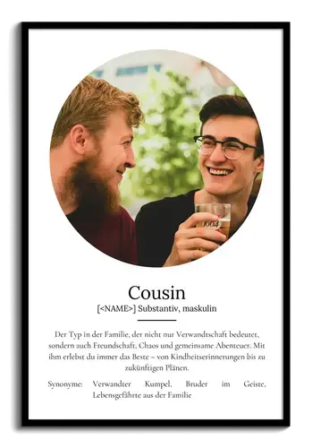 "Cousin" Definition - Geschenk als Poster, Leinwand erstellen. Eigene Fotos und Text.