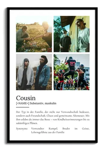 "Cousin" Definition - Geschenk als Poster, Leinwand erstellen. Eigene Fotos und Text.