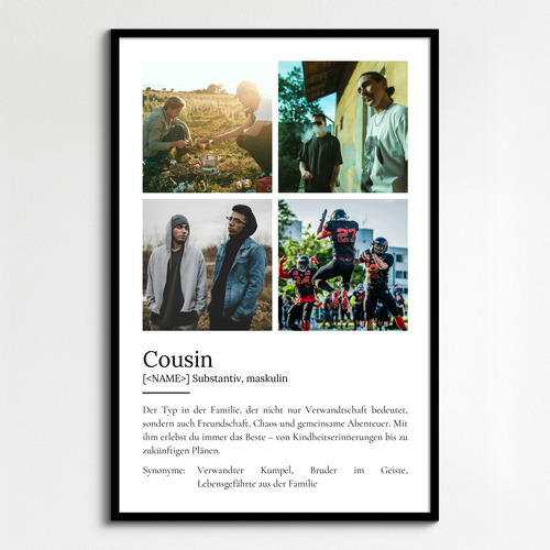 "Cousin" Definition - Geschenk als Poster, Leinwand erstellen. Eigene Fotos und Text.